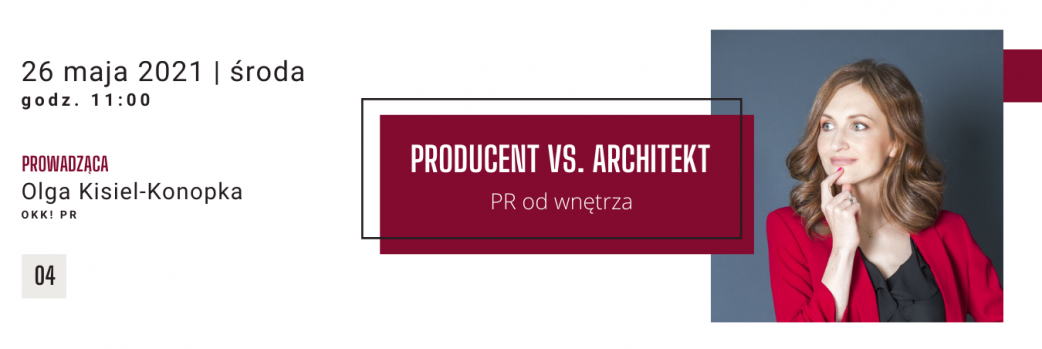 Producent vs. Architekt / 26.05.2021 środa godz. 11:00 