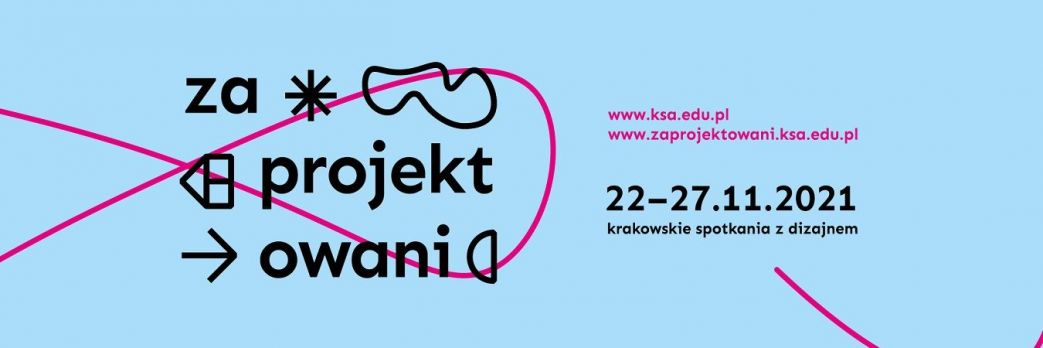 Zaprojektowani – Krakowskie Spotkania z Dizajnem od 22 do 27 listopada